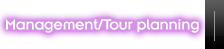 Management/Tour Planning