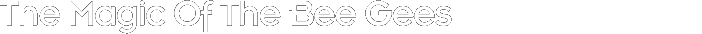 Bee Gees Magic